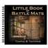 LITTLE BOOK OF BATTLE MATS : TOWNS & TAVERNS