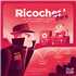 RICOCHET 3 : RICOCHONS