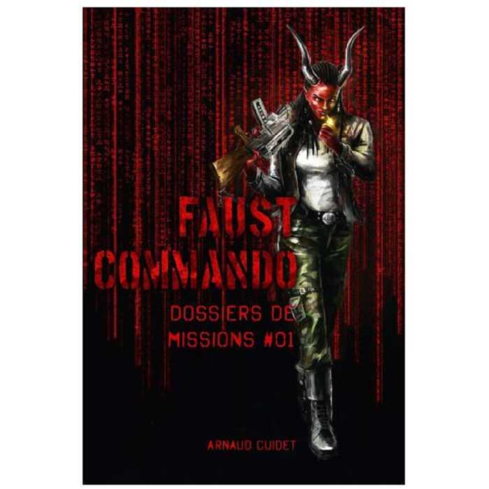 FAUST COMMANDO : DOSSIER MISSIONS